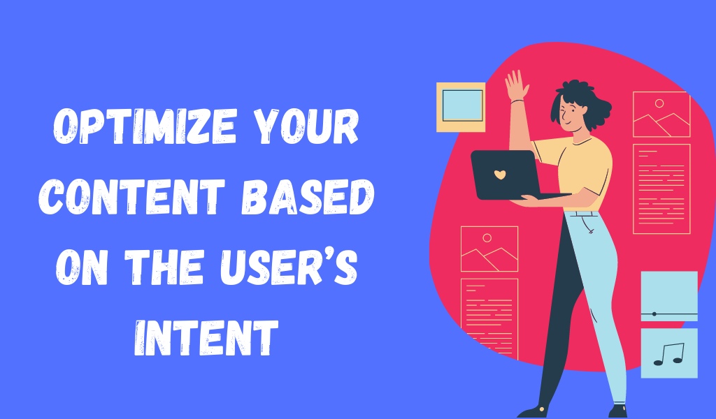 Customize your content based on user intent - SEO