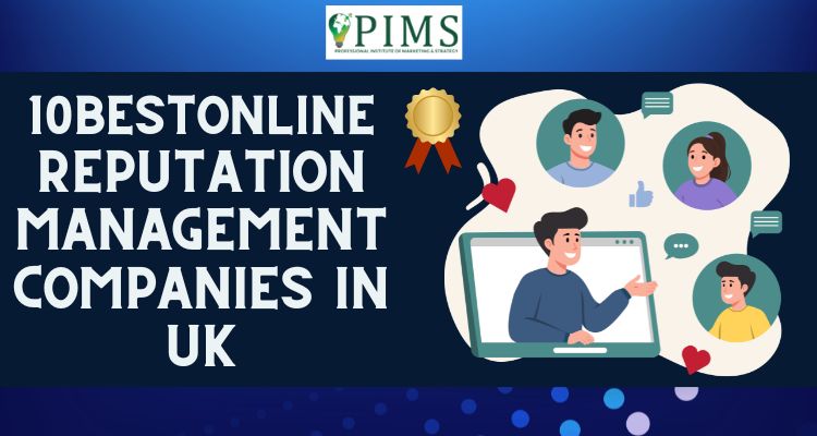 10 Best Online Reputation Management Companies in UK